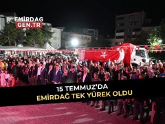 15 Temmuz’da Emirdağ Tek Yürek Oldu