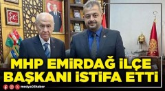 Divrikli, MHP Emirdağ İlçe Başkanlığından İstifa Etti