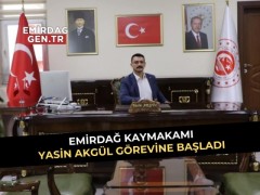 Emirdağ Kaymakamı Akgül Görevine Başladı