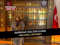 Emirdağ Kültür Evine Anlamlı Ziyaret