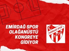 Emirdağ Spor Olağanüstü Kongreye Gidiyor