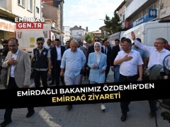 Emirdağlı Bakan Özdemir, İlçemizi Ziyaret Etti