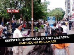 Eskişehir, Emirdağlı Gurbetçilerden Umduğunu Bulamadı