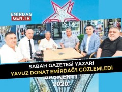 Sabah Gazetesi Yazarı Donat, Emirdağ Gözlemlerini Yazdı...